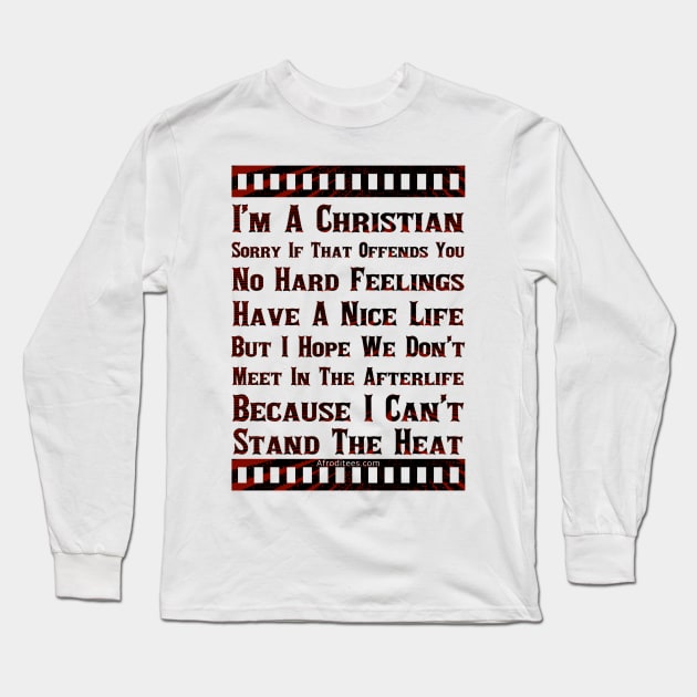 I’m A Christian Get Over It Long Sleeve T-Shirt by ProverblyTheBest